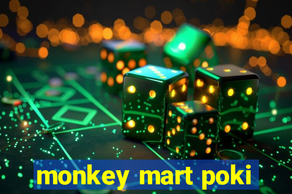 monkey mart poki